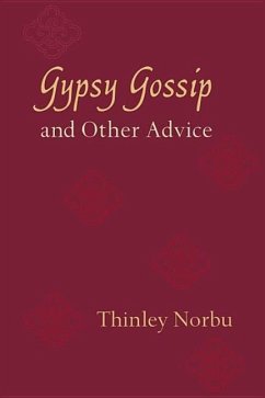 Gypsy Gossip and Other Advice - Norbu, Thinley