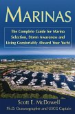 Marinas: The Complete Guide for Marina Selection, Storm Awareness and Living Comfortably Aboard Your Yacht