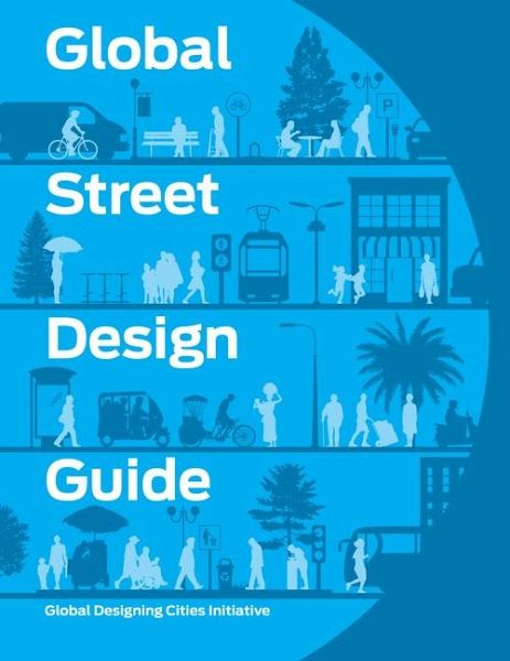 Global Street Design Guide Global Street Design Guide