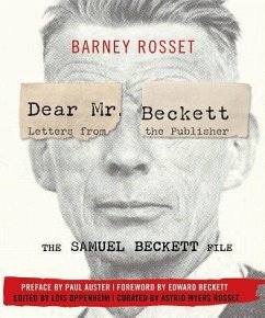 Dear Mr. Beckett: Letters from the Publisher: The Samuel Beckett File: Correspondence, Interviews, Photos - Rosset, Barney
