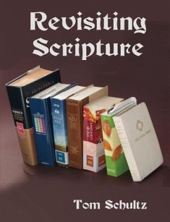 Revisiting Scripture - Schultz, Thomas W.