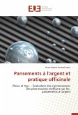 Pansements à l'argent et pratique officinale