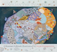 Vasilisa the Beautiful: A Russian Folktale - Morgunova, Anna