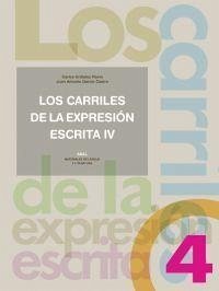 Los carriles de la expresión escrita IV - Urdiales, Carlos; García Castro, Juan Antonio