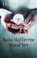 Bana Akil Verme Huzur Ver - Qudey, Dilek