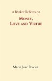 Money, Love and Virtue