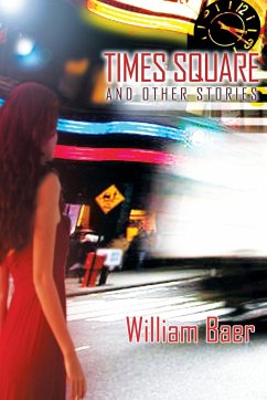 Times Square and Other Stories - Baer, William