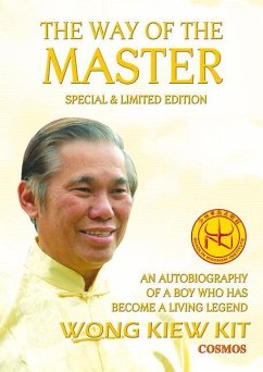 The Way of the Master (Special & Limited Edition): An Autobiography of a Boy Who Has Become a Living Legend - Wong, Kiew Kit