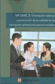 Orientación laboral y promoción de la calidad en la formación profesional para el empleo. Certificados de profesionalidad. Docencia de la formación profesional para el empleo