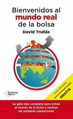 Bienvenidos al mundo real de la bolsa - Trullás Vila, David