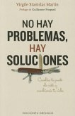 No Hay Problemas, Hay Soluciones