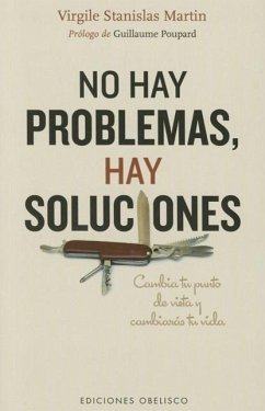 No Hay Problemas, Hay Soluciones - Stanislas Martin, Virgile