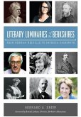 Literary Luminaries of the Berkshires:: From Herman Melville to Patricia Highsmith