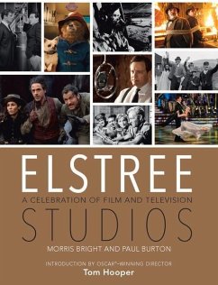 Elstree Studios: A Celebration of Film and Television - Bright, Morris; Burton, Paul