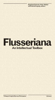 Flusseriana: An Intellectual Toolbox - Flusser, Vilem