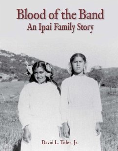 Blood of the Band: An Ipai Family Story - Toler, Jr.; Toler, David L.