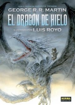 Dragón de hielo - Gómez Calvo, Ignacio; Martin, George R. R.; Royo Navarro, Luis