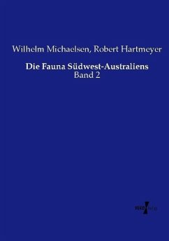 Die Fauna Südwest-Australiens - Michaelsen, Wilhelm;Hartmeyer, Robert