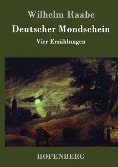Deutscher Mondschein - Wilhelm Raabe