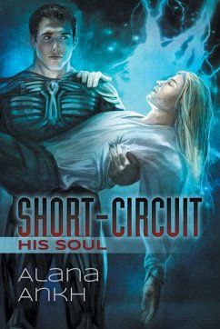Short-Circuit His Soul - Ankh, Alana