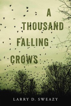 Thousand Falling Crows - Sweazy, Larry D.