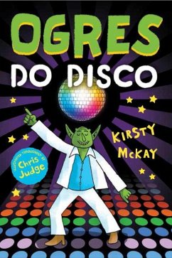 Ogres Do Disco - McKay, Kirsty