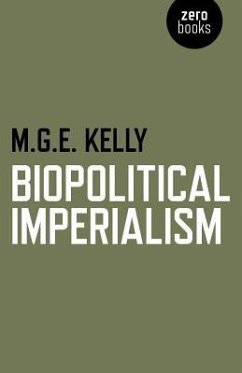 Biopolitical Imperialism - Kelly, M. G. E.