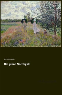 Die grüne Nachtigall - Kusmin, Michail