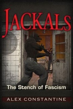 Jackals: The Stench of Fascism - Constantine, Alex