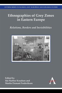 Ethnographies of Grey Zones in Eastern Europe