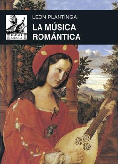 La música romántica - Plantinga, Leon