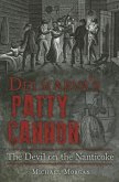 Delmarva's Patty Cannon:: The Devil on the Nanticoke