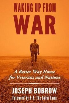Waking Up from War: A Better Way Home for Veterans and Nations - Bobrow, Joseph