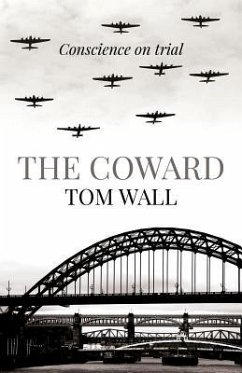 The Coward: Conscience on Trial - Wall, Tom