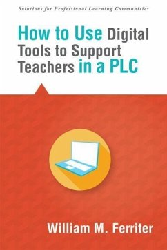 How to Use Digital Tools to Support Teachers in a PLC - Ferriter, William M