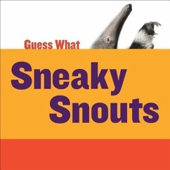 Sneaky Snouts - Calhoun, Kelly