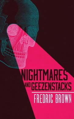 Nightmares and Geezenstacks - Brown, Fredric