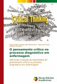 O pensamento crítico no processo diagnóstico em enfermagem O pensamento crítico no processo diagnóstico em enfermagem