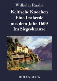 Keltische Knochen / Eine Grabrede aus dem Jahr 1609 / Im Siegeskranze