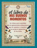 El Libro de MIS Buenos Momentos