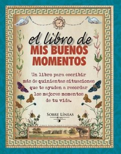 El Libro de MIS Buenos Momentos - Garcia Estrada, Maena