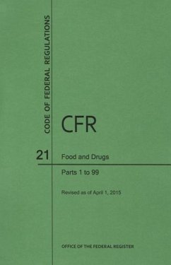 Code of Federal Regulations Title 21, Food and Drugs, Parts 1-99, 2015 - National Archives and Records Administra
