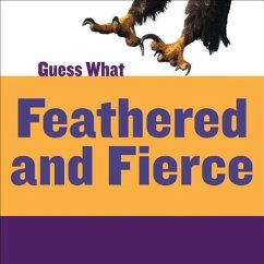 Feathered and Fierce - Calhoun, Kelly