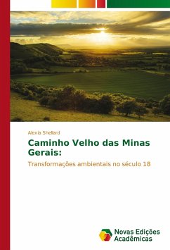 Caminho Velho das Minas Gerais: - Shellard, Alexia