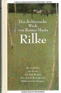 Das dichterische Werk - Rilke, Rainer Maria