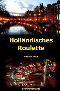 Holländisches Roulette - Martin Kunkel