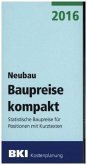 BKI Baupreise kompakt 2016 - Neubau + Altbau, 2 Bde.
