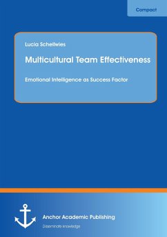Multicultural Team Effectiveness: Emotional Intelligence as Success Factor - Schellwies, Lucia