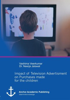 Impact of Television Advertisement on Purchases made for children - Veerkumar, Vashima;Jaiswal, Neerja