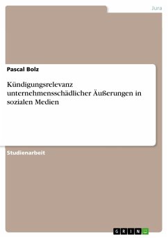 Kündigungsrelevanz unternehmensschädlicher Äußerungen in sozialen Medien (eBook, ePUB)